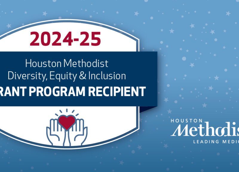 Houston Methodist awards nearly $4.5 million through its Diversity, Equity & Inclusion Grant Program